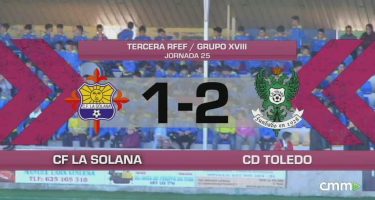 📺 CDTtv | Resúmen del CF La Solana 1-2 CD Toledo